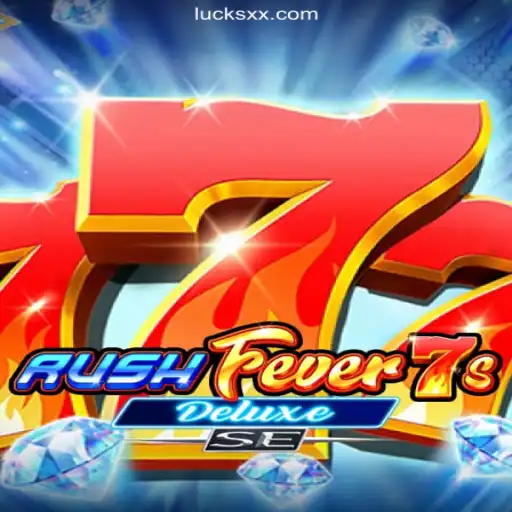 Exploring RushFever7sDeluxeSE: The Ultimate Casino Experience on LuckXX.COM Platform
